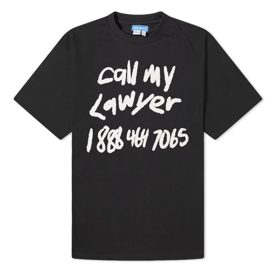 Market Call My Lawyer T-Shirt